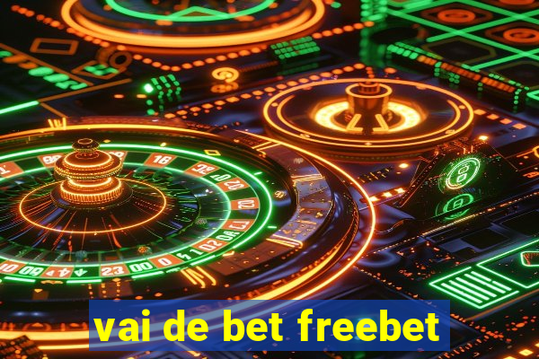 vai de bet freebet